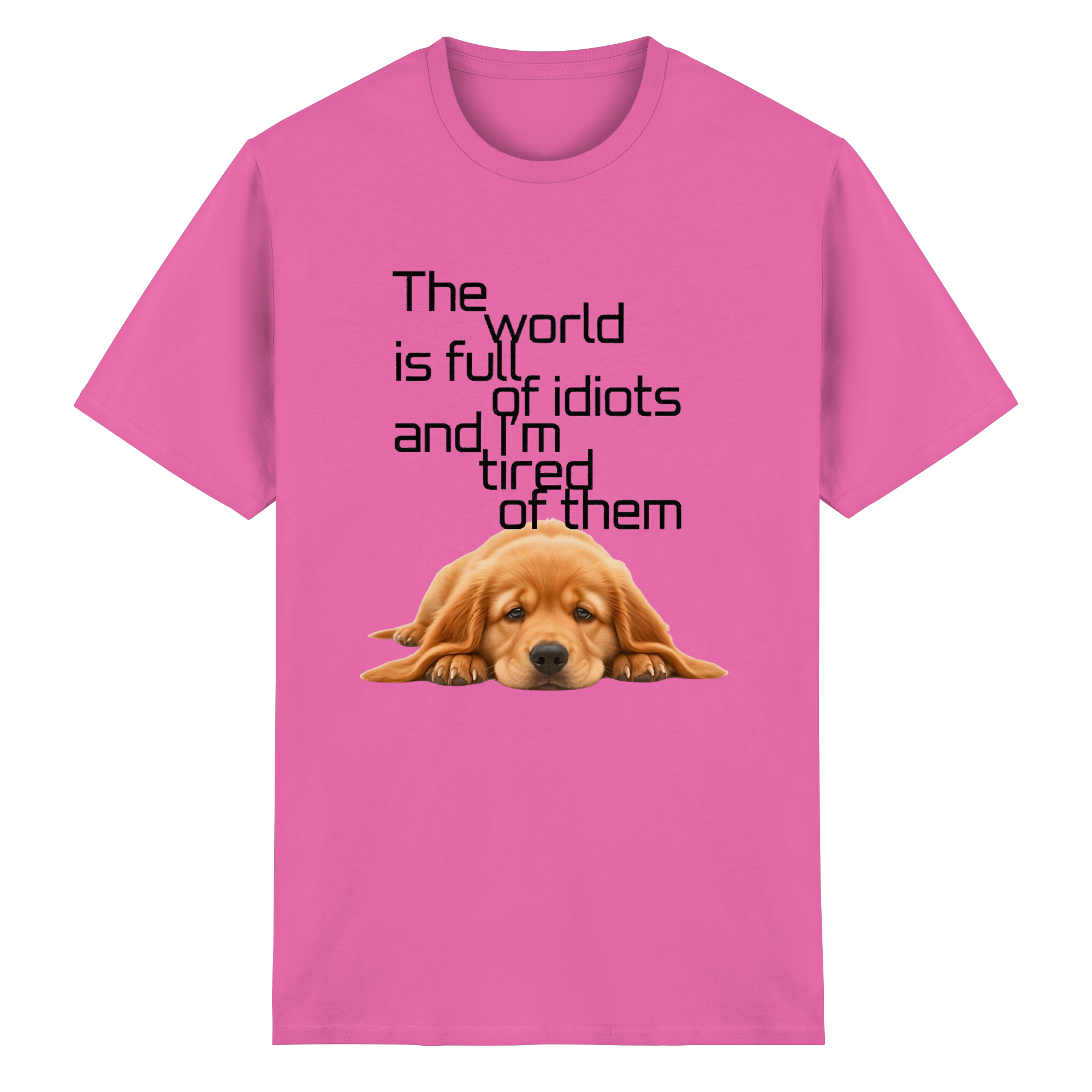 Sarcastic Golden Retriever T-Shirt - Funny Puppy Quote 5 Colors S-5XL
