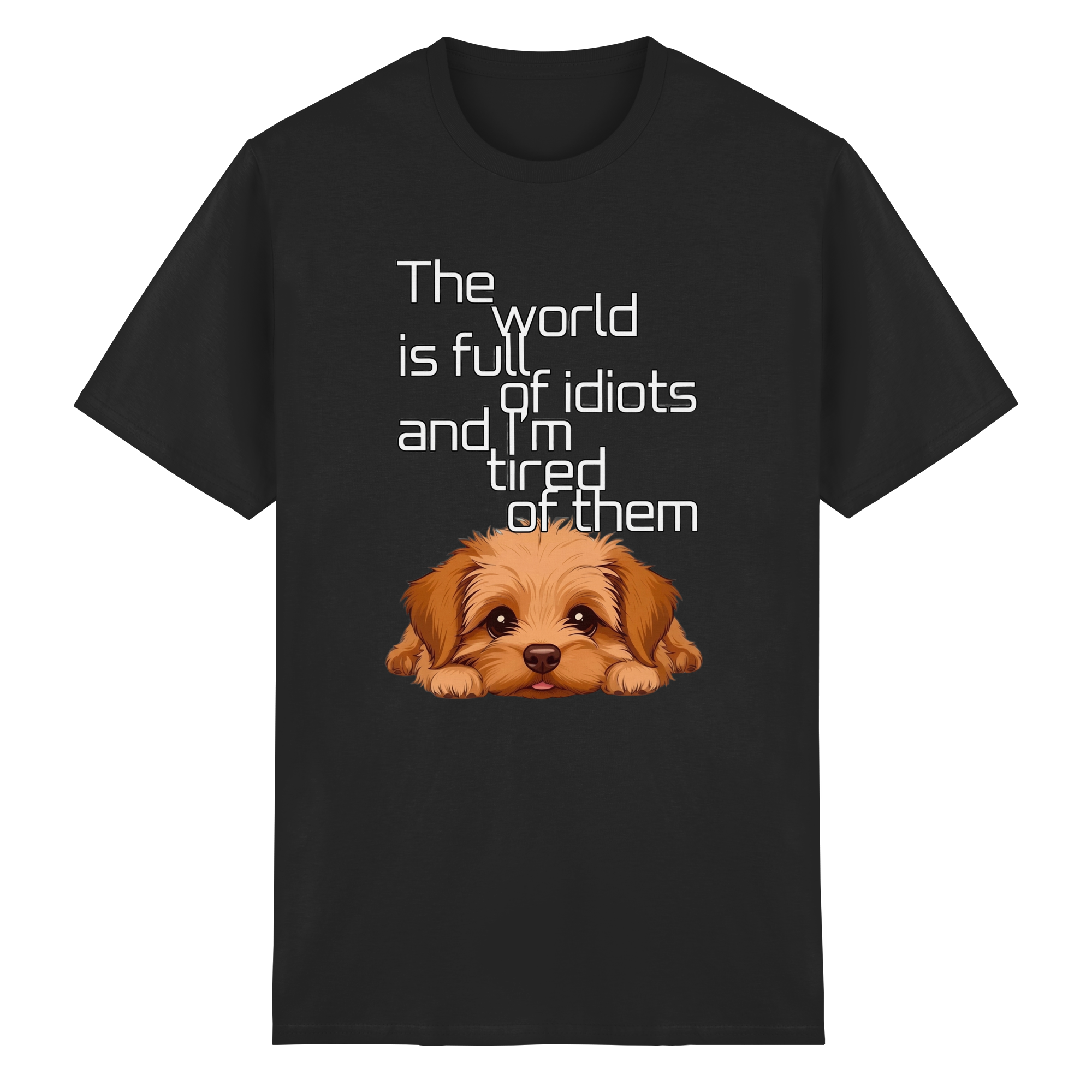 Funny Tired Puppy Dog T-Shirt - Sarcastic Quote 10 Colors S-5XL