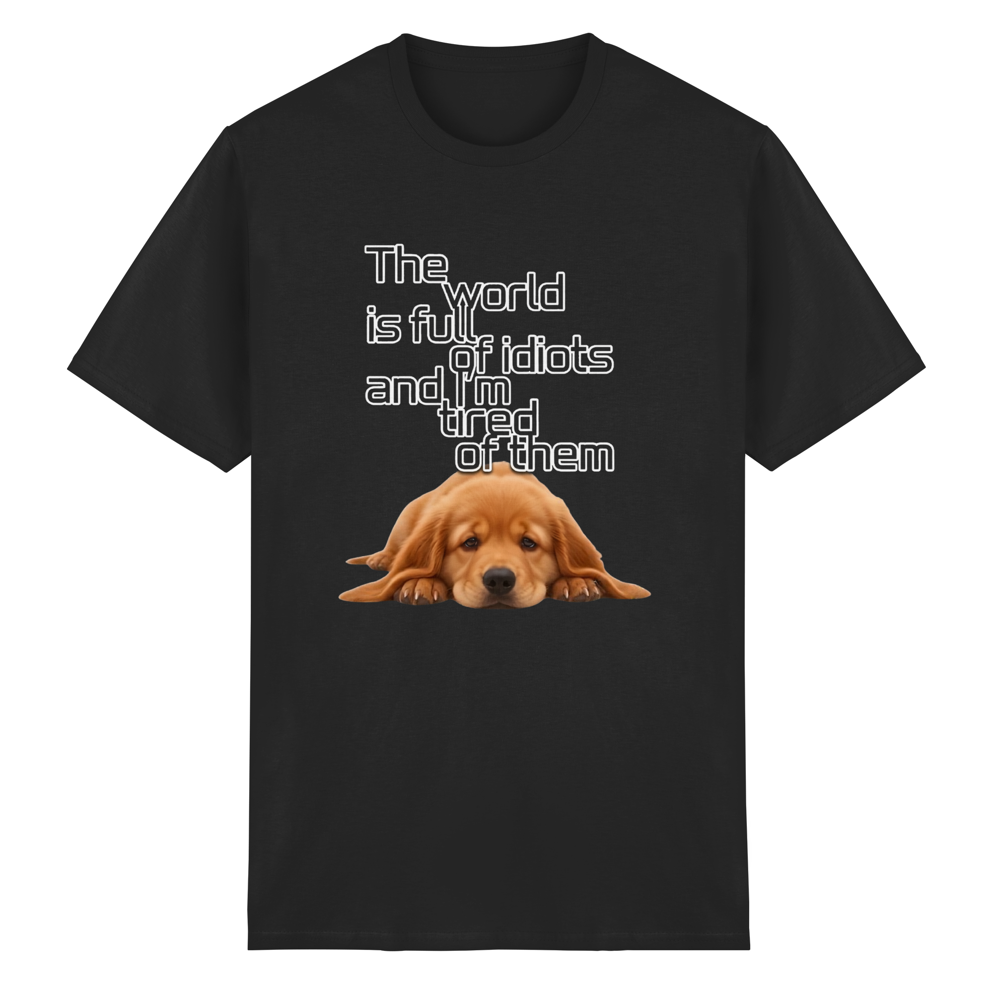 Sarcastic Golden Retriever T-Shirt - Funny Puppy Quote 8 Colors S-5XL