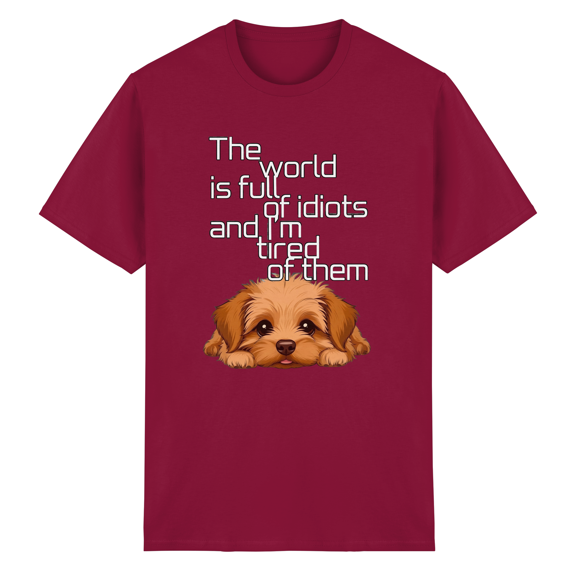 Funny Tired Puppy Dog T-Shirt - Sarcastic Quote 10 Colors S-5XL
