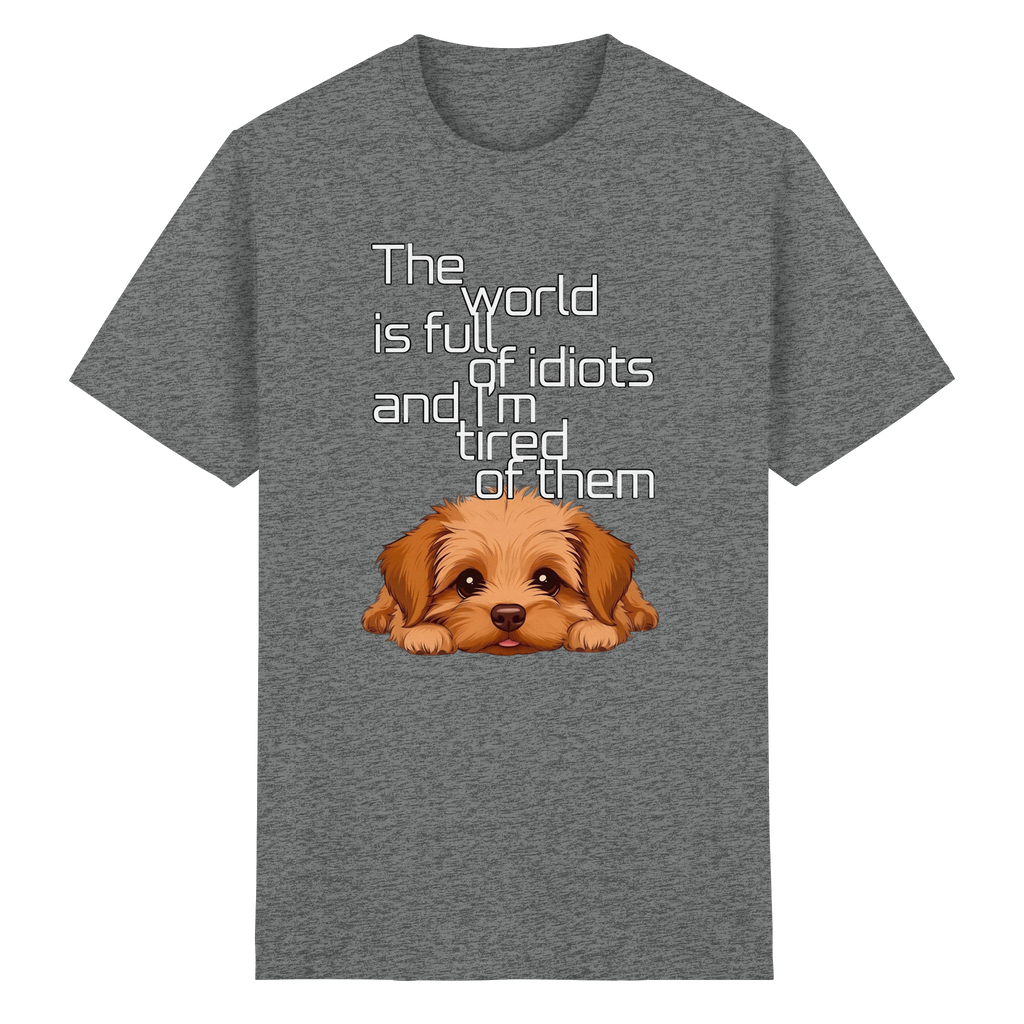 Funny Tired Puppy Dog T-Shirt - Sarcastic Quote 10 Colors S-5XL