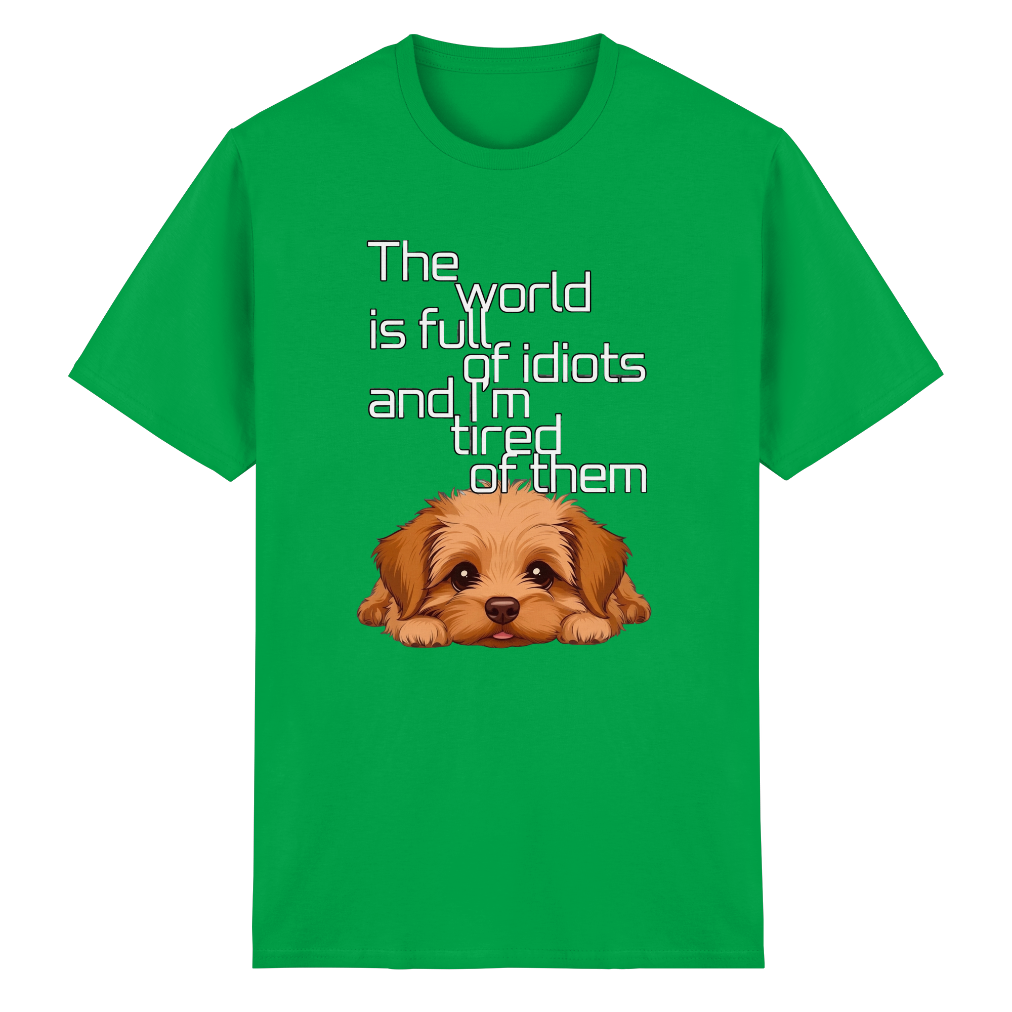 Funny Tired Puppy Dog T-Shirt - Sarcastic Quote 10 Colors S-5XL