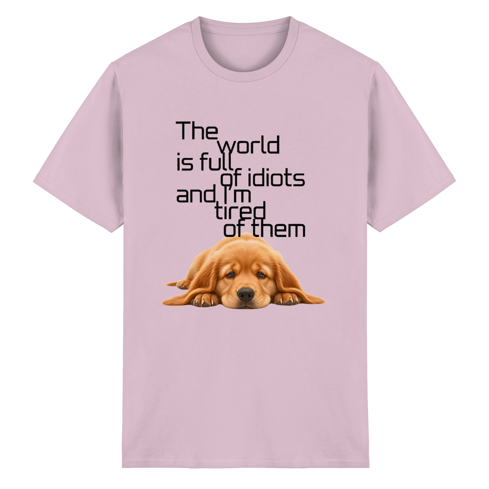 Sarcastic Golden Retriever T-Shirt - Funny Puppy Quote 5 Colors S-5XL