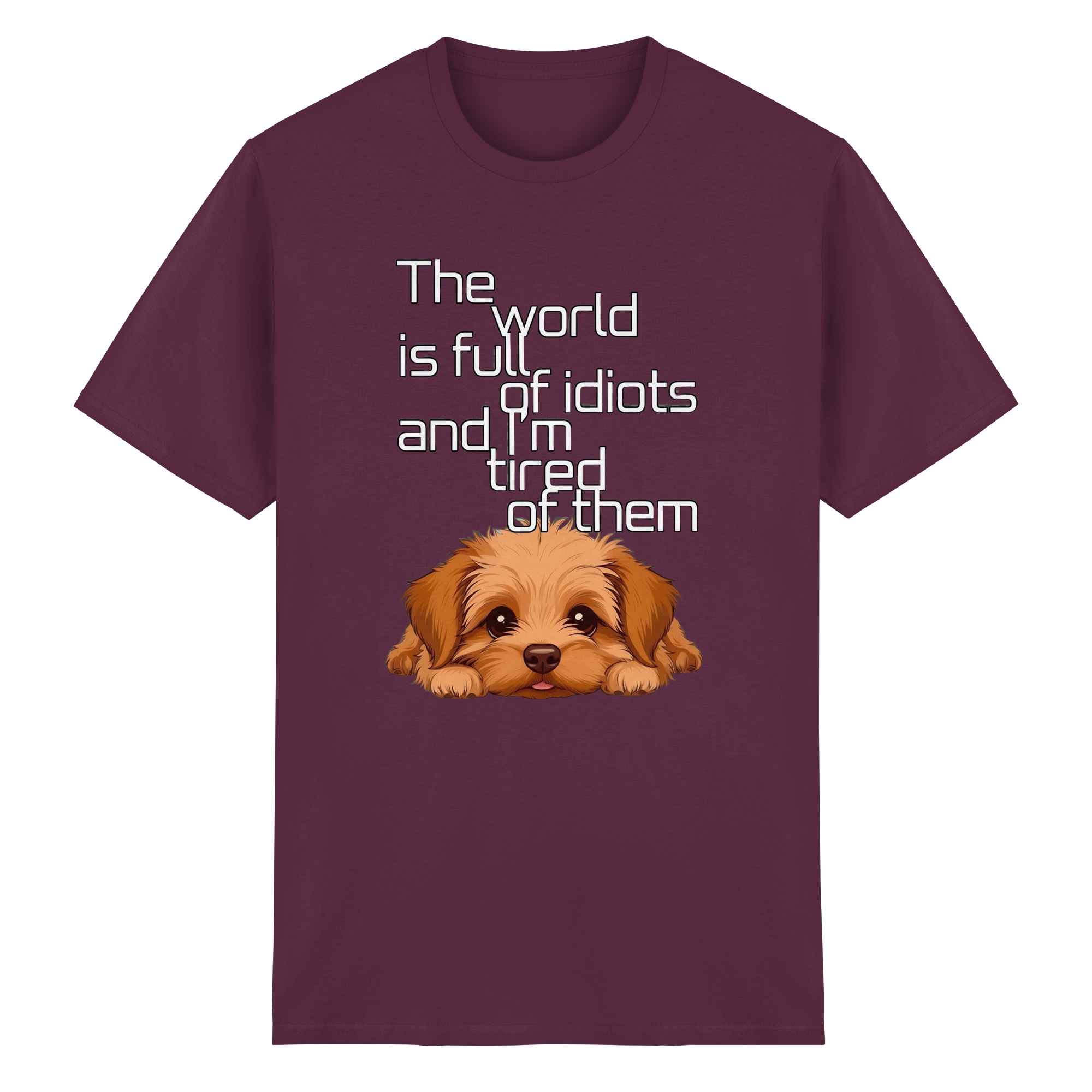 Funny Tired Puppy Dog T-Shirt - Sarcastic Quote 10 Colors S-5XL