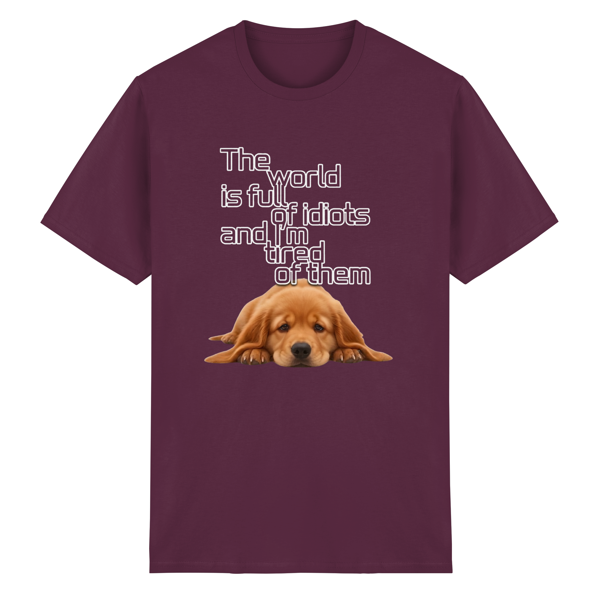 Sarcastic Golden Retriever T-Shirt - Funny Puppy Quote 8 Colors S-5XL