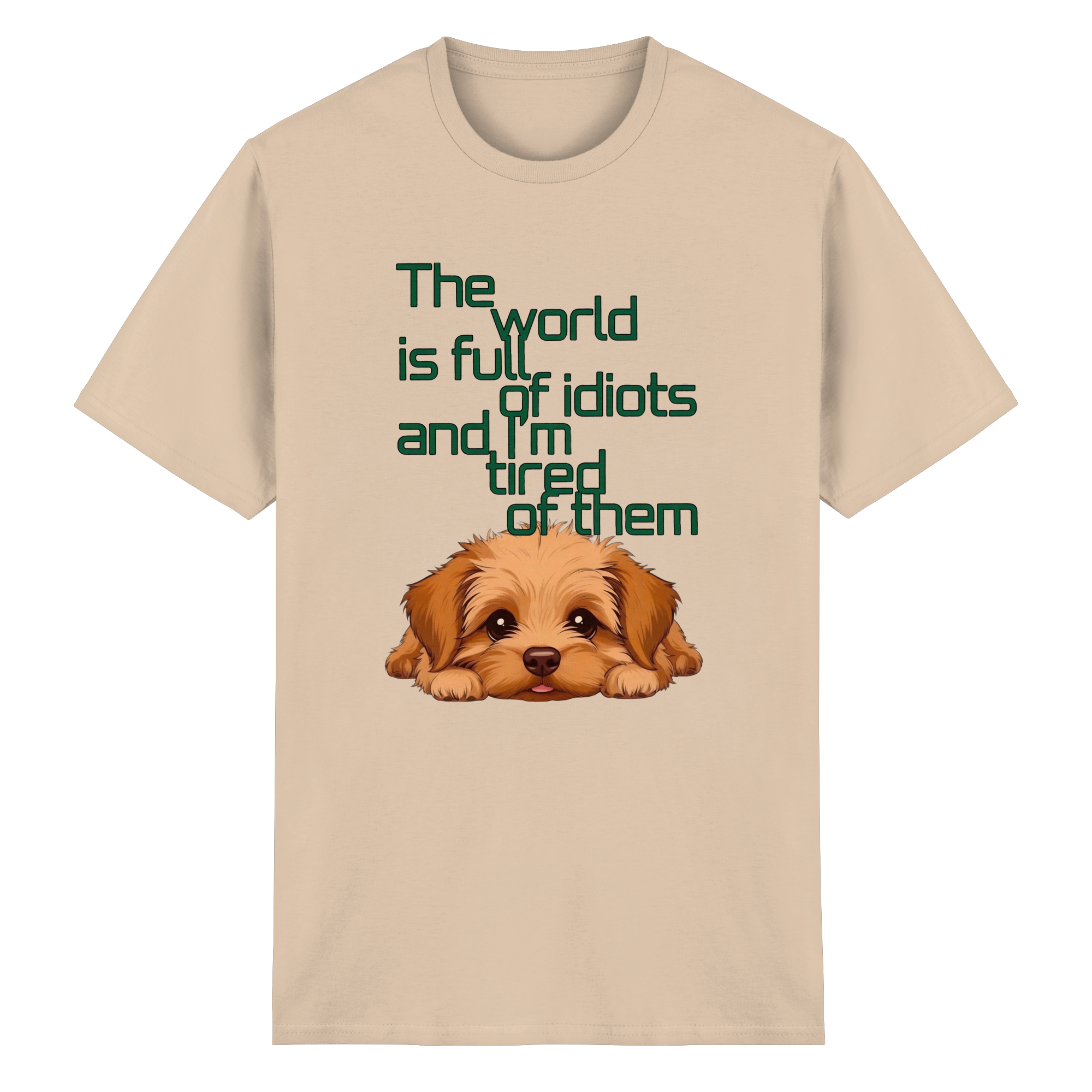 Funny Tired Puppy Dog T-Shirt - Sarcastic Quote 2 Colors S-5XL