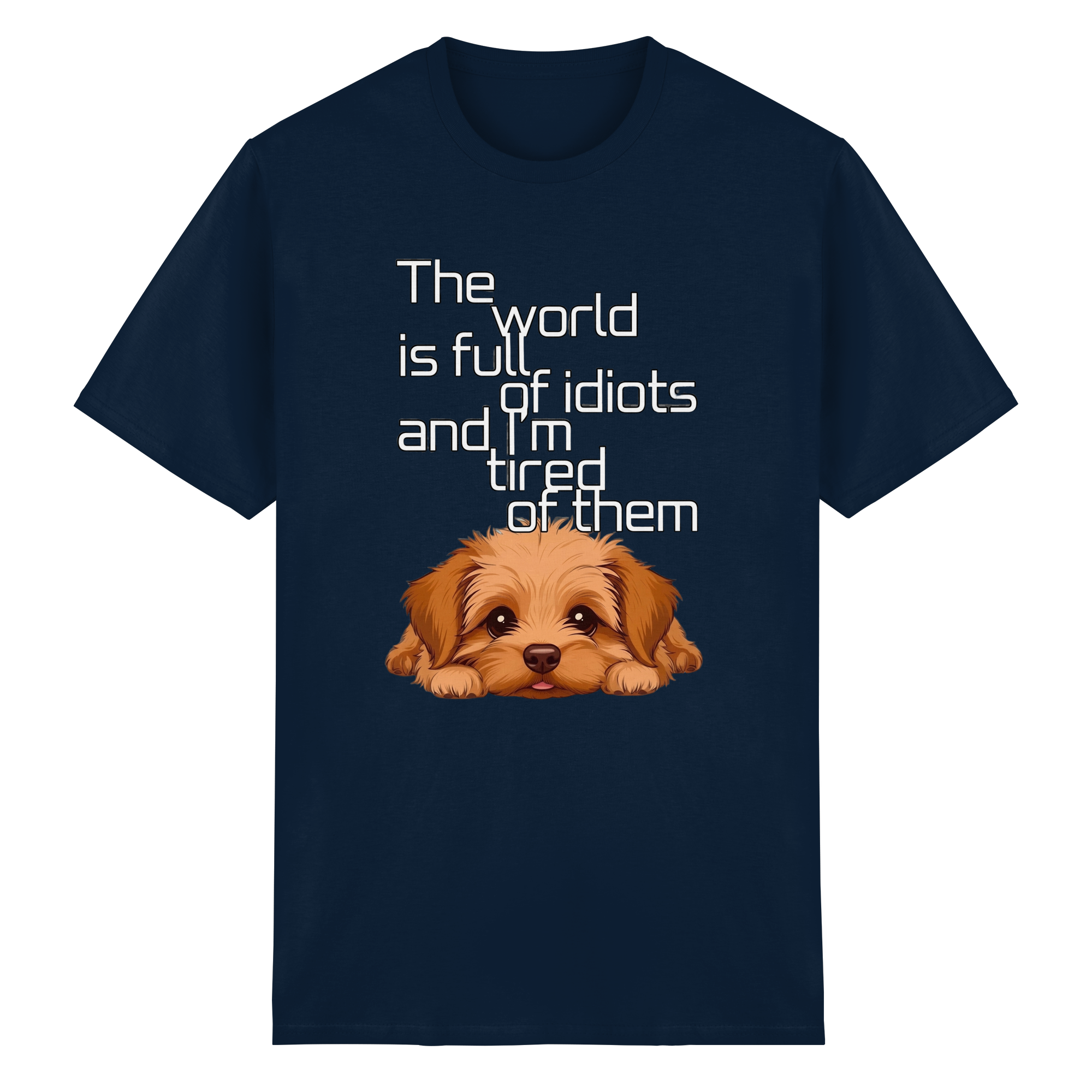 Funny Tired Puppy Dog T-Shirt - Sarcastic Quote 10 Colors S-5XL