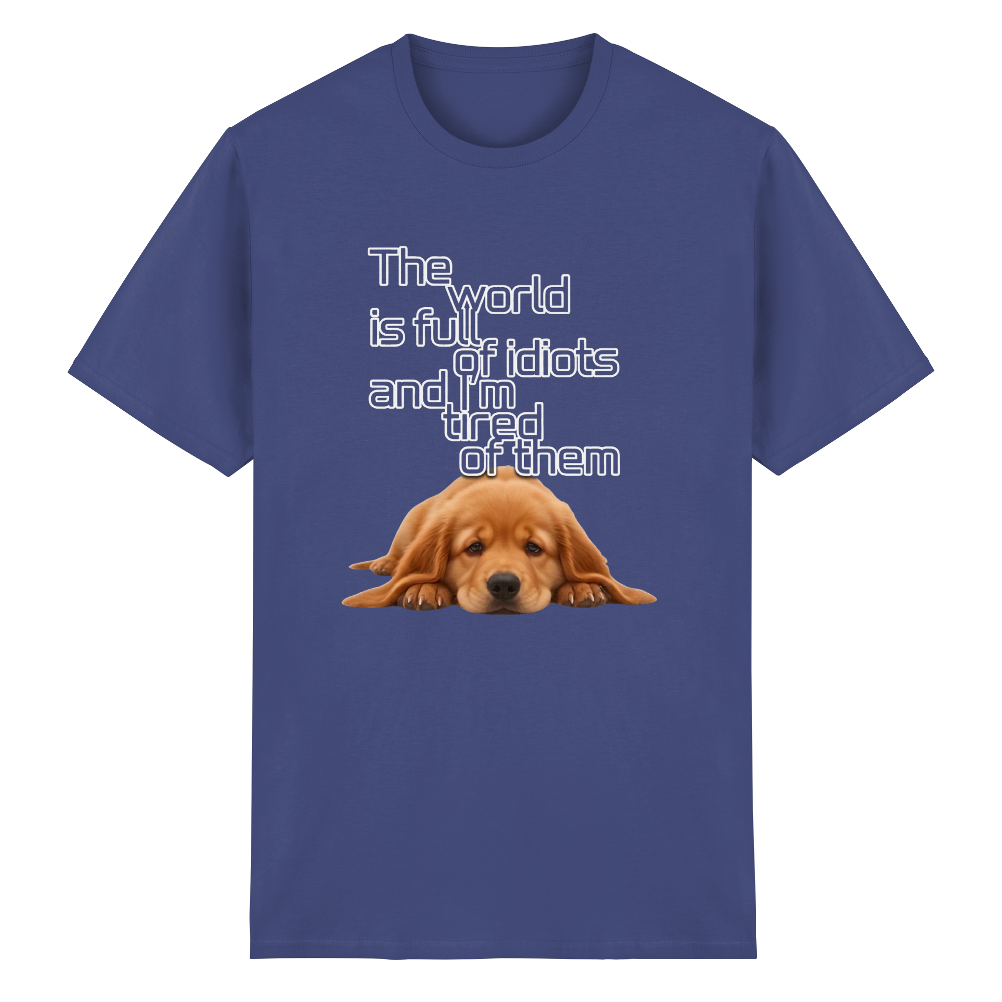 Sarcastic Golden Retriever T-Shirt - Funny Puppy Quote 8 Colors S-5XL