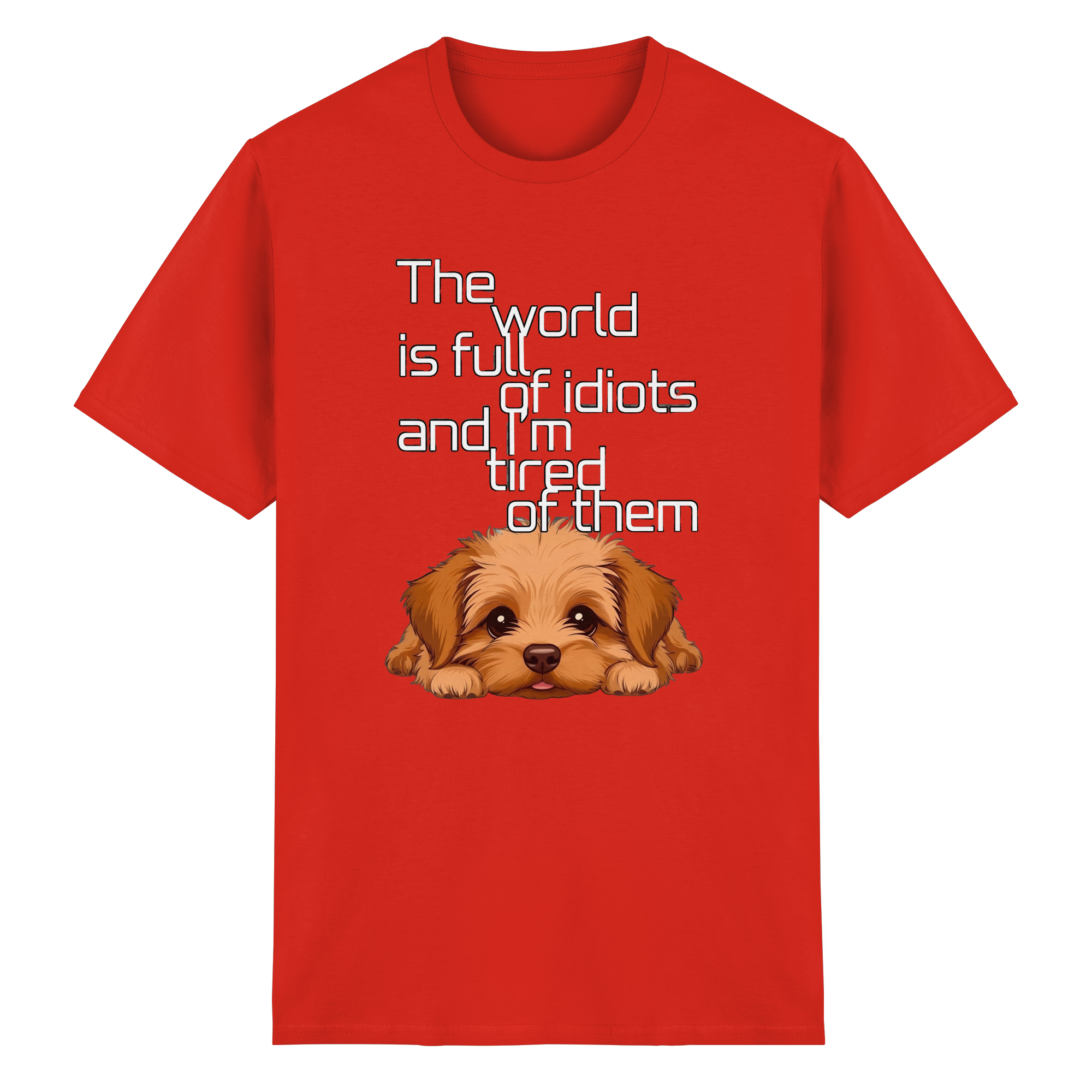 Funny Tired Puppy Dog T-Shirt - Sarcastic Quote 10 Colors S-5XL