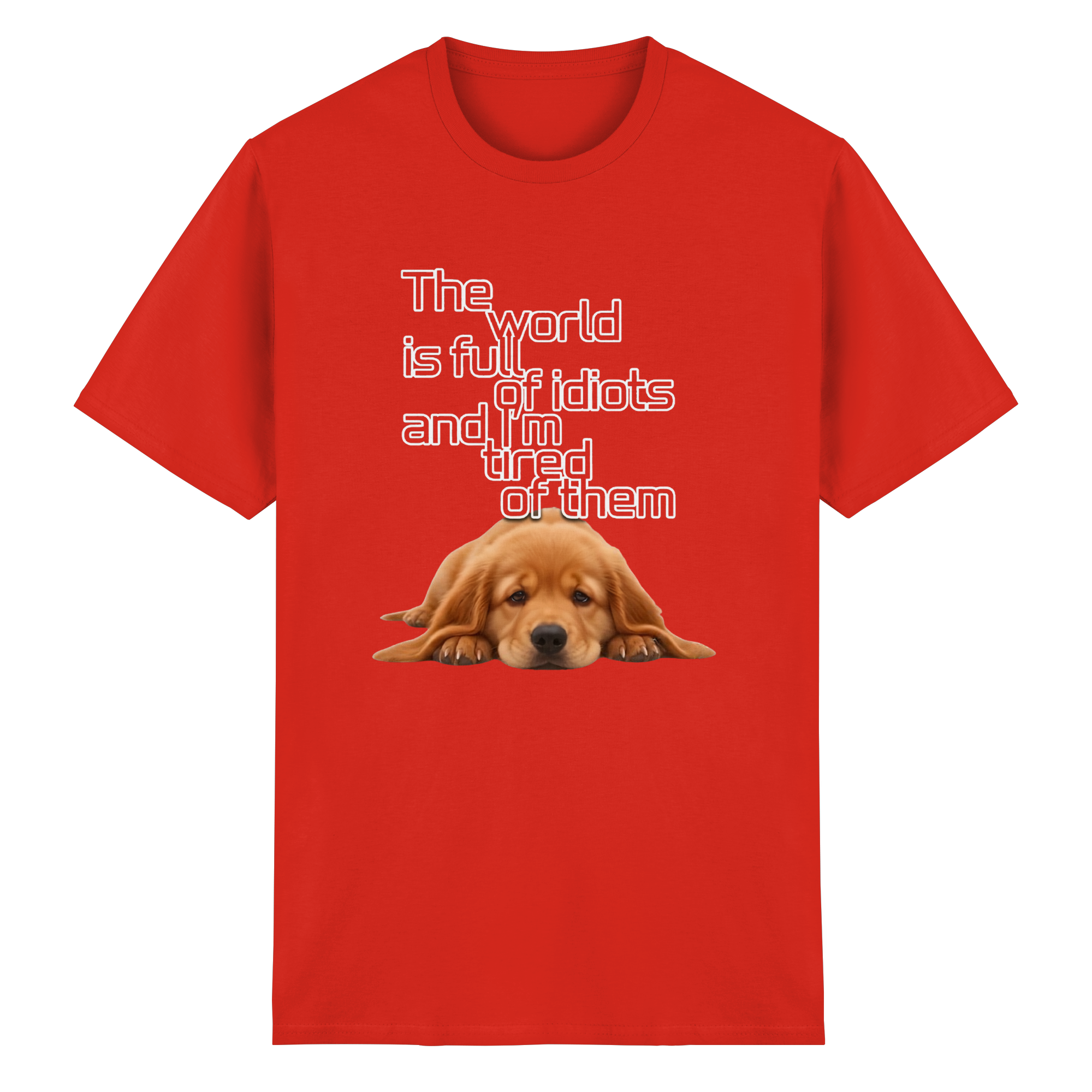 Sarcastic Golden Retriever T-Shirt - Funny Puppy Quote 8 Colors S-5XL