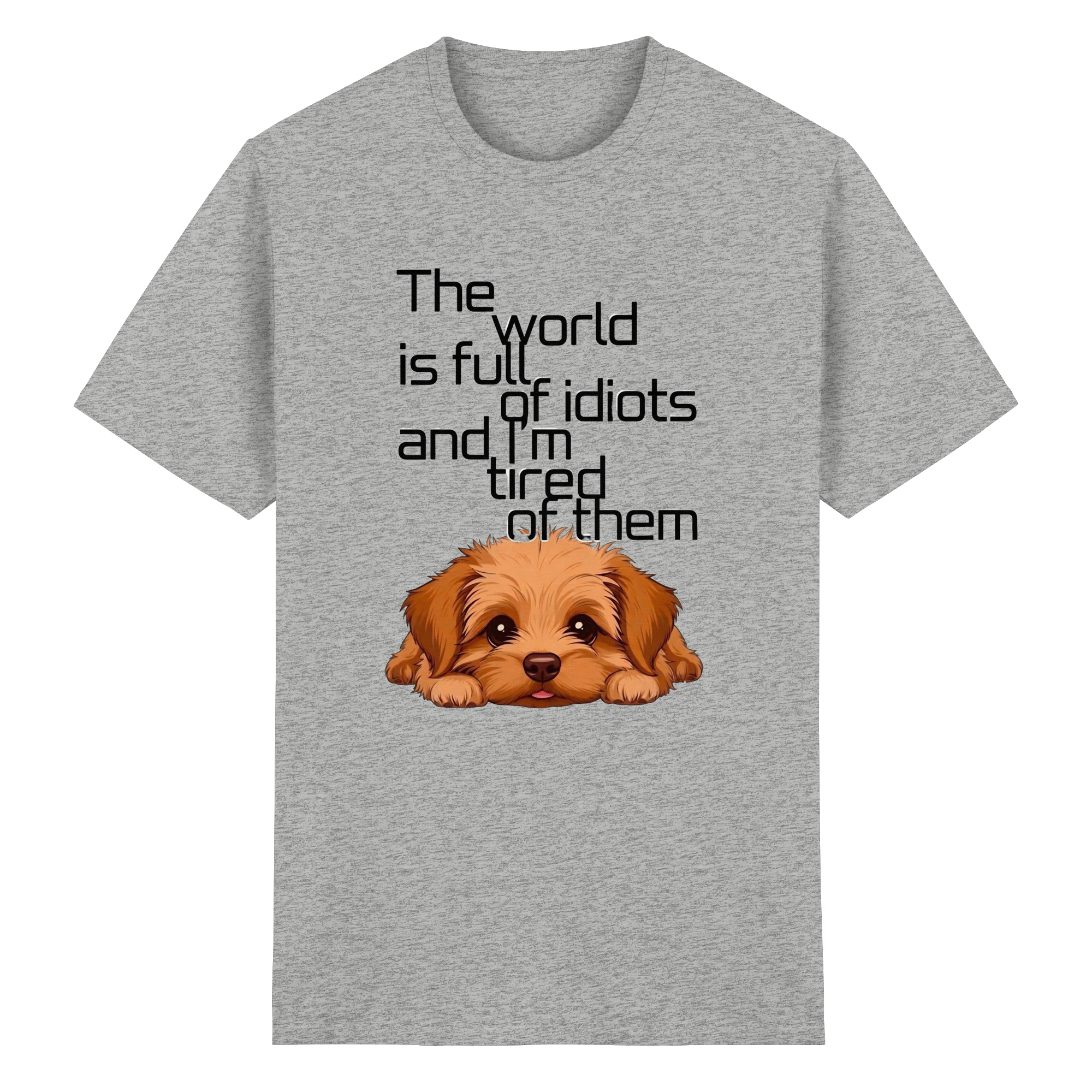 Funny Tired Puppy Dog T-Shirt - Sarcastic Quote - Sport Grey S-5XL