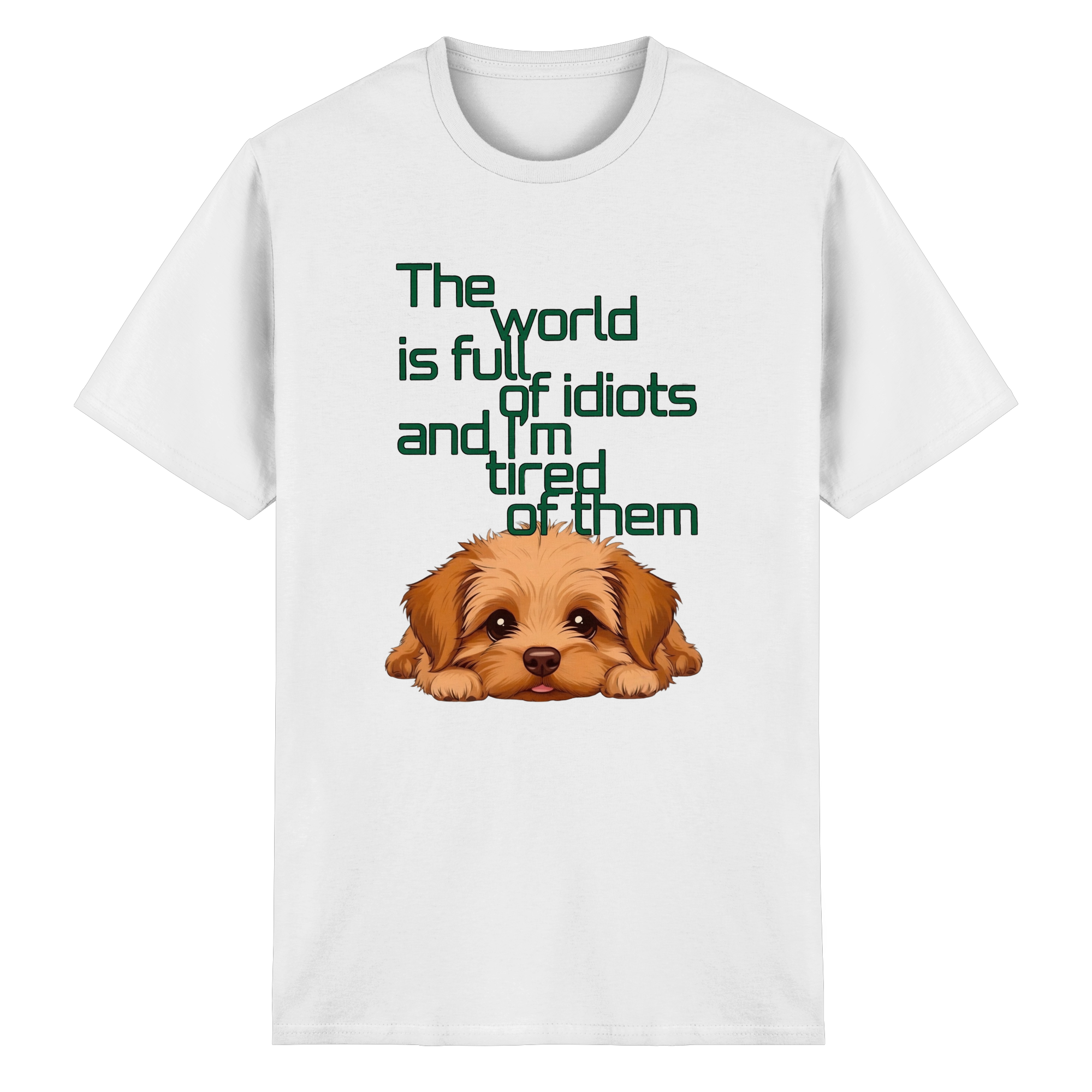 Funny Tired Puppy Dog T-Shirt - Sarcastic Quote 2 Colors S-5XL