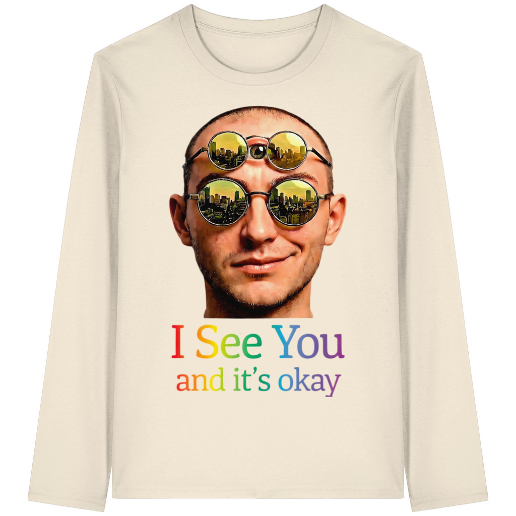 I See You Sweatshirt Unisex 5 Farben S- 5XL - Bio Langarmshirt